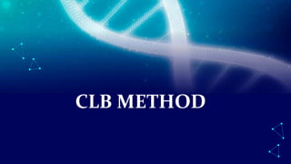 CLB METHOD
 