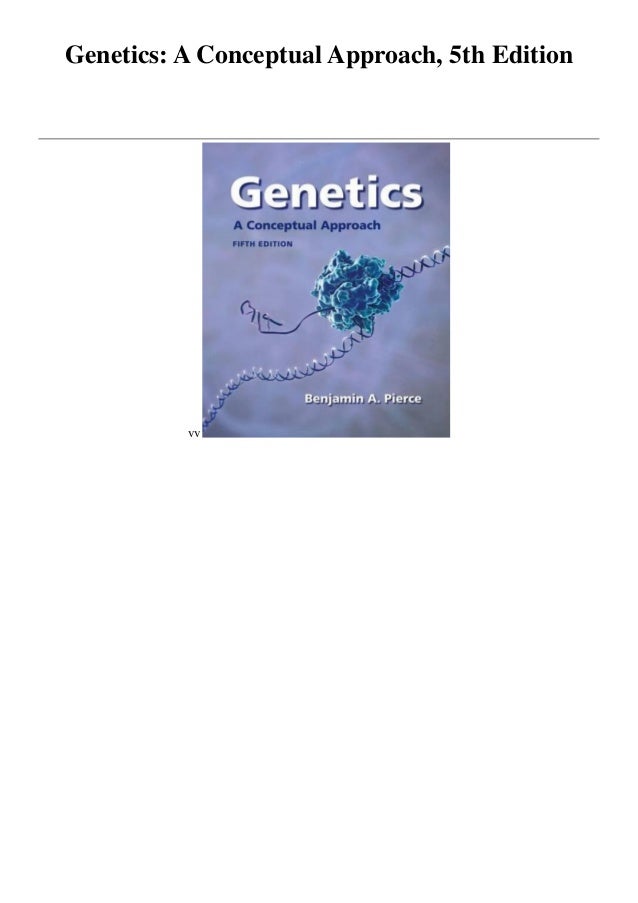 Genetics a conceptual approach; 5th edition