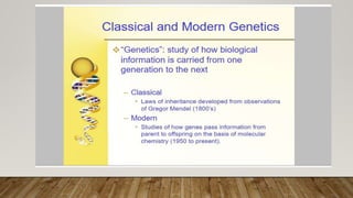 Genetics, classicle and moddern | PPTX