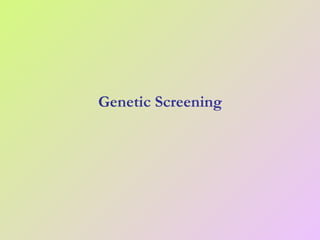 Genetic Screening 