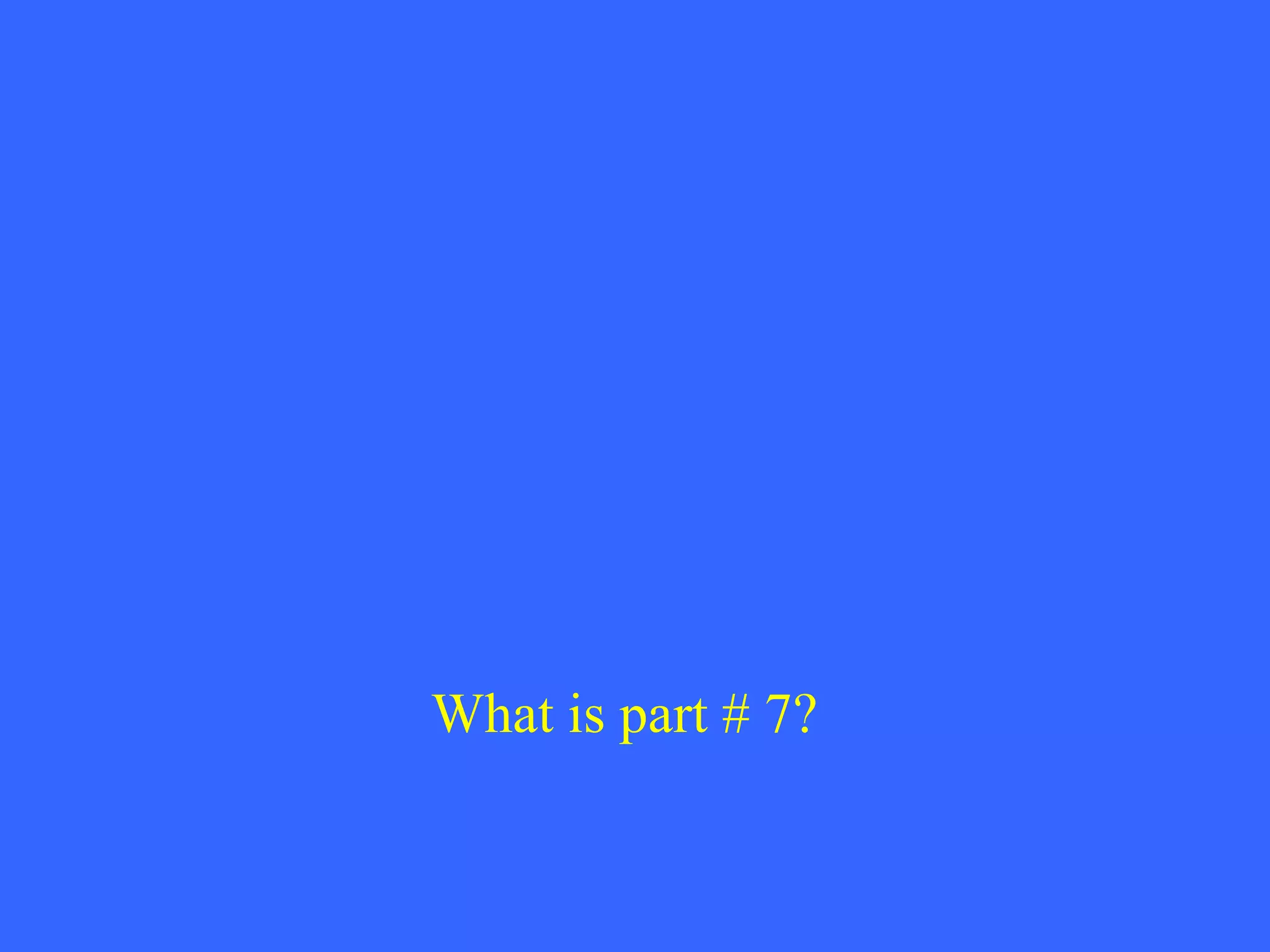 What is part # 7? 
