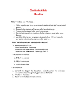 The Student Quiz<br />Genetics<br />Write T for true and F for false.<br />,[object Object]