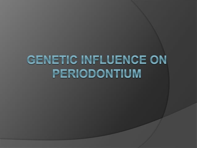 GENETICS & periodontal disease.pptx