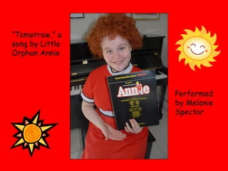 “ Tomorrow,” a song by Little Orphan Annie Performed by Melanie Spector 