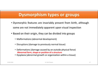 Abnormal form, shape or position of a structure
 