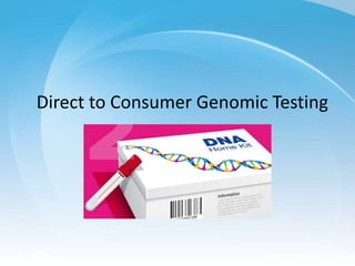 Direct to Consumer Test and Ancestry Testing - March 14, 2023 | PPTX