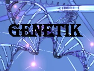 Genetik