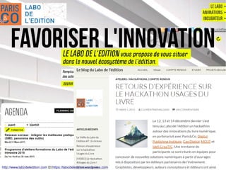 http://www.labodeledition.com Et https://labodeledition.wordpress.com
Favoriser l'INNOVATION
 