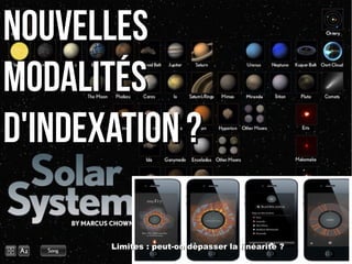 nouvellesnouvelles
modalitésmodalités
d'INDEXATION ?d'INDEXATION ?
Limites : peut-on dépasser la linéarité ?Limites : peut-on dépasser la linéarité ?
 