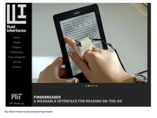 http://fluid.media.mit.edu/projects/fingerreader
 