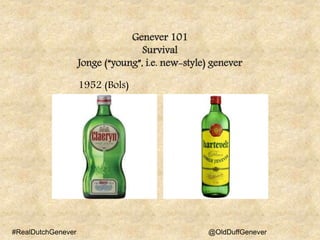 Genever 101
Survival
1966 -1986
No 100% maltwine genever with the Seal of Schiedam
produced at all.
#RealDutchGenever @Old...