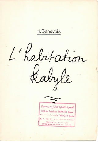 H . G e n e v o i s
iUo «tUojUlî» ÏJl£J1 V u j c I I
Tidd, Ida Tadelsant TAMAZIfT Bgayet
'*«, , V i " V W I « TAM*Z!rT Bejaia
B. P 9 6 Rr.i.M >..' 0-^103 •
A G R i i M Ï N T rs° IO ' - - 9
C F T»E * N A N ° SB7 2Q OOI 351
 