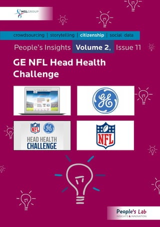 crowdsourcing | storytelling | citizenship | social data

People’s Insights Volume 2, Issue 11

GE NFL Head Health
Challenge
 