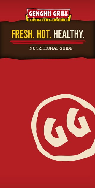 FRESH. HOT. HEALTHY.
NUTRITIONAL GUIDE
 