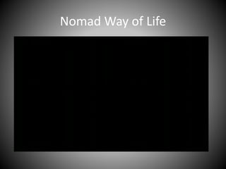 Nomad Way of Life
 