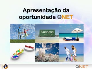 Apresentação da oportunidade QNET 