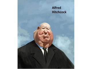 www.vitanoblepowerpoints.net
Alfred
Hitchcock
 