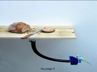 Recyclage !!!

 