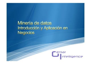 Introducción al Concepto de Minería
Aplicaciones de la Minería
Metodología de la Minería

Opciones de Minería en Oracle
 