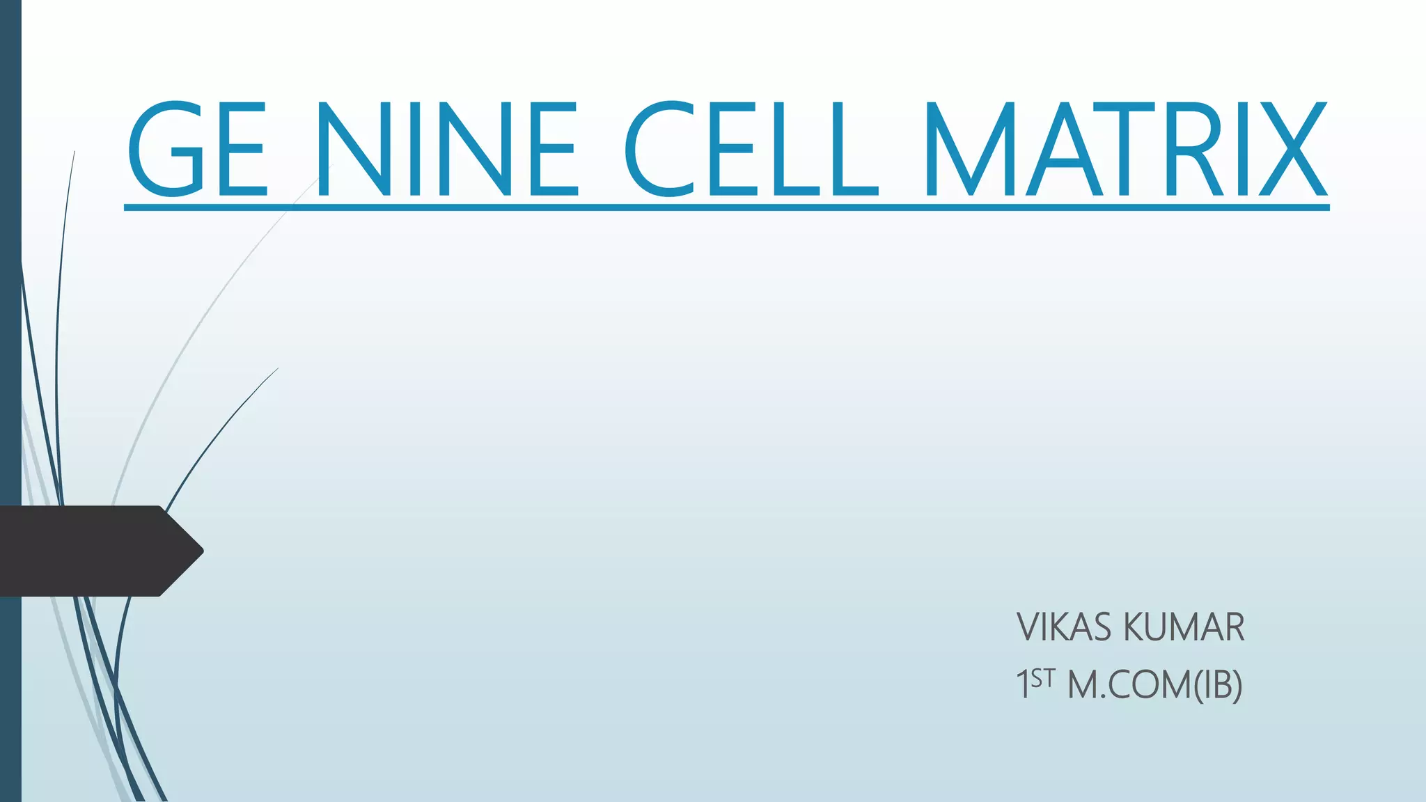 Ge nine cell matrix PPT