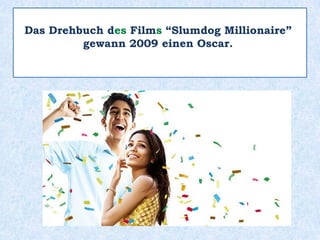 Ausnahmen:
des Chefs, des Films
 