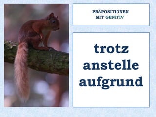 Ausnahme : ns-Deklination
maskuline Nomen
+ Plural mit -n:
Nom der Gedanke
Akk den Gedanken
Gen des Gedankens
Dat dem Gedanken
 