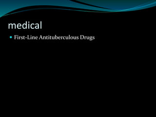 medical
 First-Line Antituberculous Drugs
 