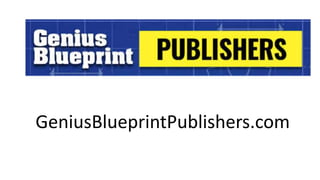 GeniusBlueprintPublishers.com
 