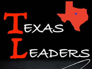 TEXAS
LEADERS
 
