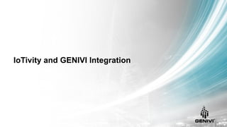 IoTivity and GENIVI Integration
 
