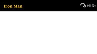 Iron Man
 