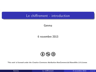 Le chirement - introduction
Genma
6 novembre 2013

This work is licensed under the Creative Commons Attribution-NonCommercial-ShareAlike 3.0 License.

Genma

Le chirement

6 novembre 2013

1/1

 