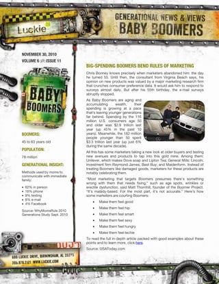 VOLUME 6 ://: ISSUE 11
NOVEMBER 30, 2010
BIG-SPENDING BOOMERS BEND RULES OF MARKETING
BOOMERS:
POPULATION:
GENERATIONAL INSIGHT:
 