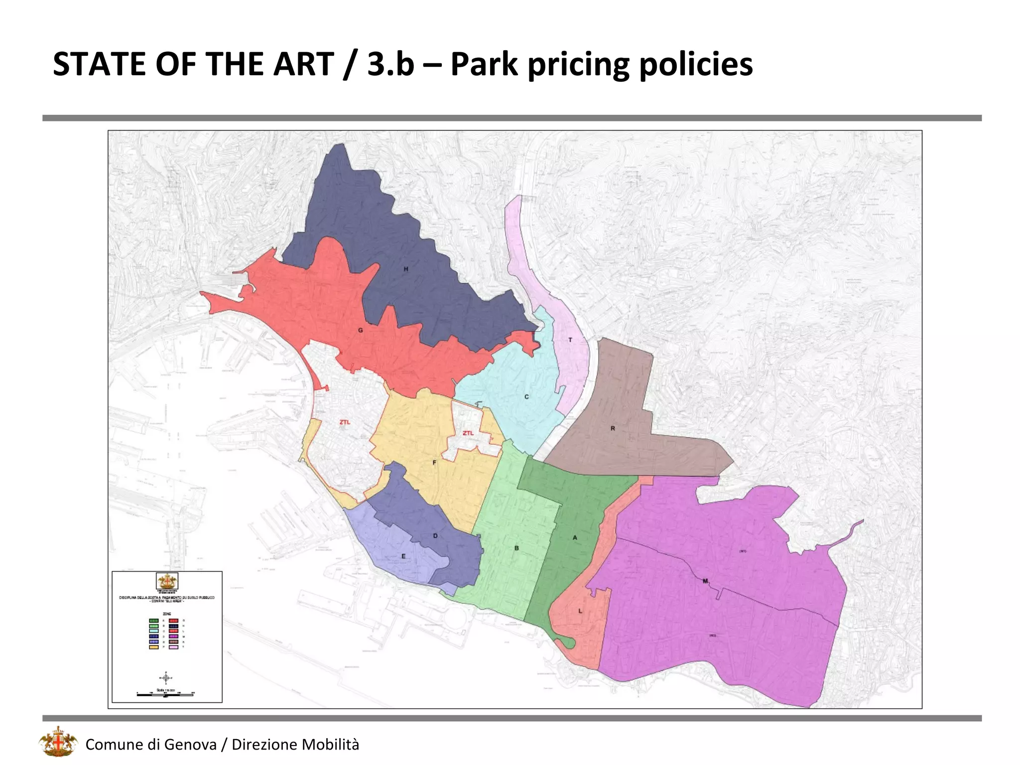 Comune di Genova / Direzione Mobilità
STATE OF THE ART / 3.b – Park pricing policies
 