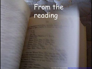 From the readingImage used under a CC license from http://www.flickr.com/photos/annais/27874347/