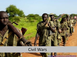 Civil Wars
This image is used under a CC license from
http://www.flickr.com/photos/un_photo/4682384562/
 