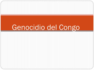 Genocidio del Congo
 