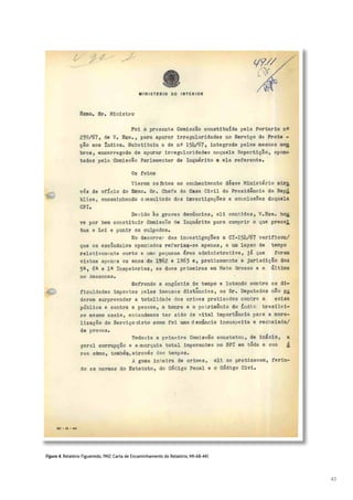 43
Figura 4. Relatório Figueiredo, 1967, Carta de Encaminhamento do Relatório, MI-68-441.
 