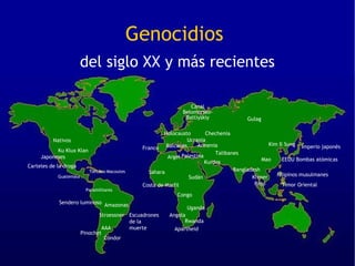 Genocidios
                        del siglo XX y más recientes

                                                         ...