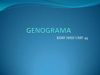 RIMF IMSS UMF 49
 