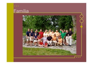 Família
 