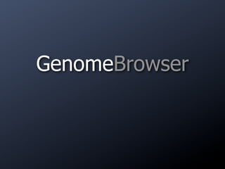 GenomeBrowser
 