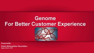 Genome For Better Customer Experience