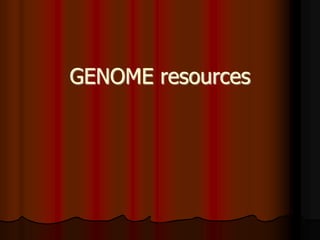 GENOME resources
 