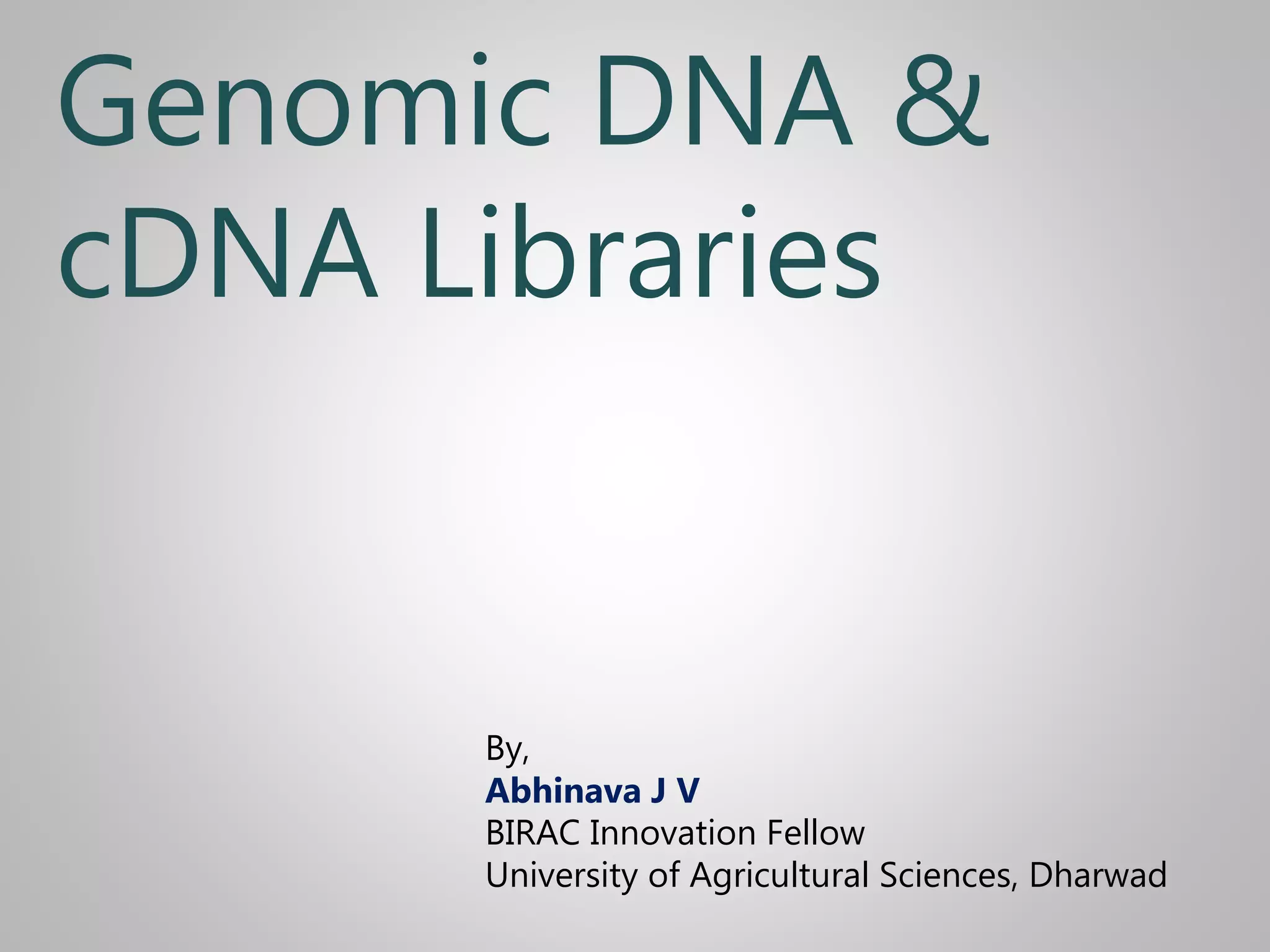 Genomic and c dna libraries | PPTX