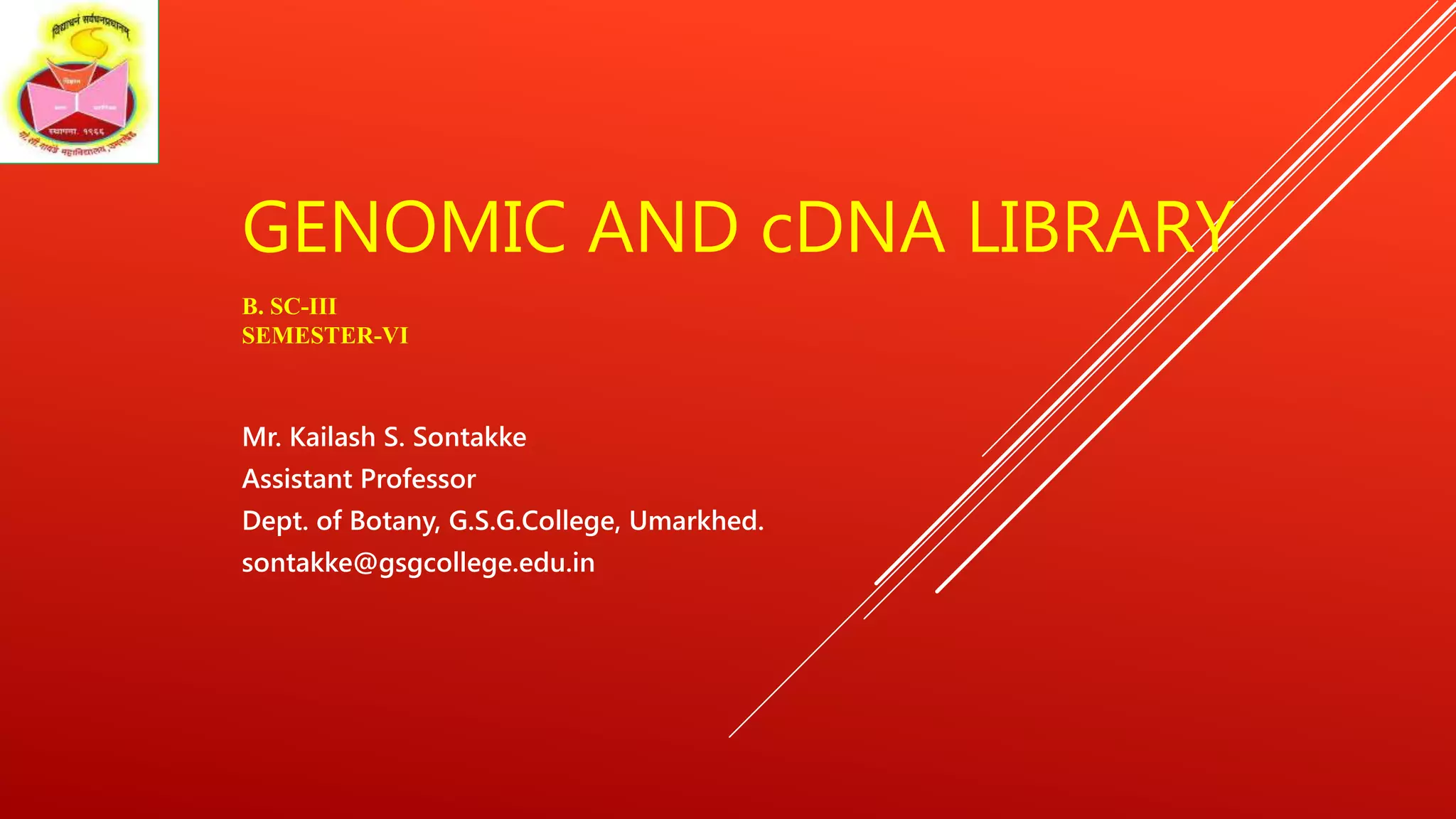 Genomic and c dna library by Kailash Sontakke | PPT