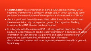 Genomic and c dna library by Kailash Sontakke | PPT