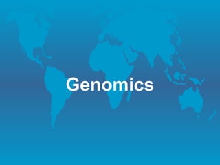 Genomics
 