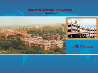 Jawaharlal Nehru University
New Delhi
JNU Campus
 