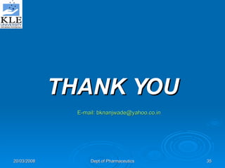 THANK YOU E-mail: bknanjwade@yahoo.co.in 